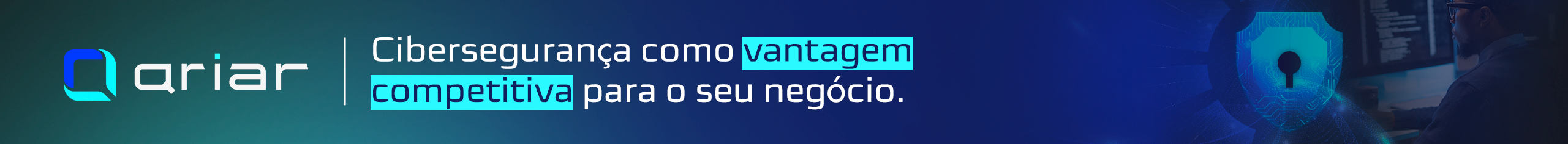 Qriar - Cibersegurança como vantagem competitiva para o seu negócio Banner Qriar